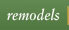 remodels